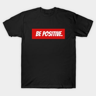 Be Positive - Red T-Shirt